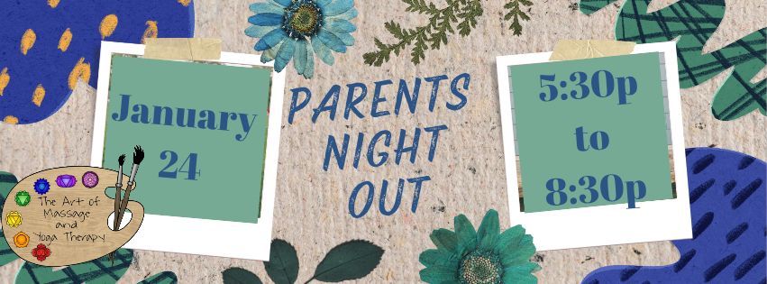 PARENT'S NIGHT OUT - Yoga and Art (Ages 8-12)