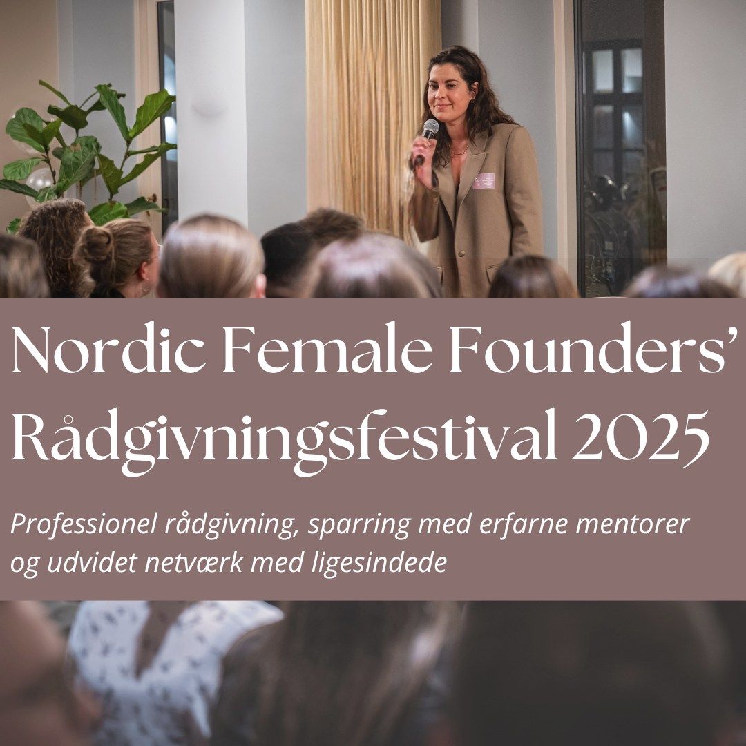 Nordic Female Founders' R\u00e5dgivningsfestival 2025