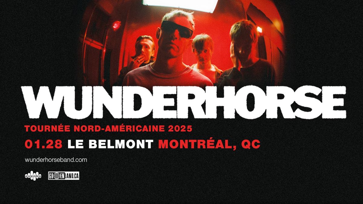 Wunderhorse | Le Belmont | Montr\u00e9al