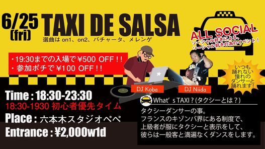 6 25 Fri Taxi De Salsa Guest Dj Koba Studio Pepe Tokyo 25 June 21 6 25 Fri Taxi De Salsa Guest Dj Koba Studio Pepe Tokyo 25 June 21