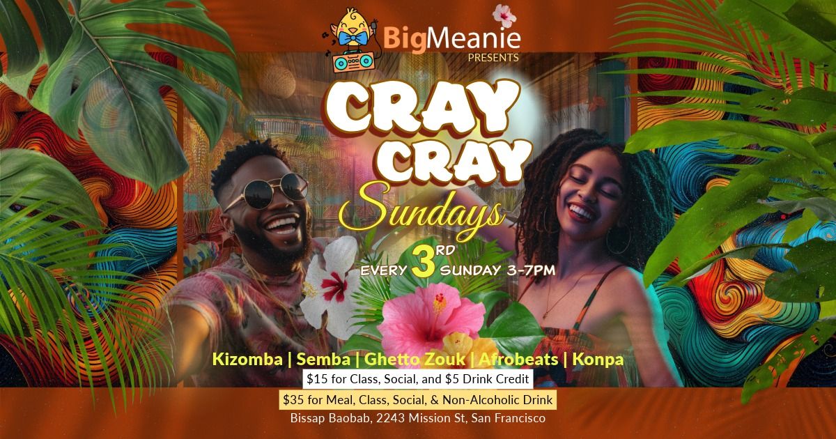 Cray Cray Sundays - Kizomba, Semba, & Ghetto Zouk