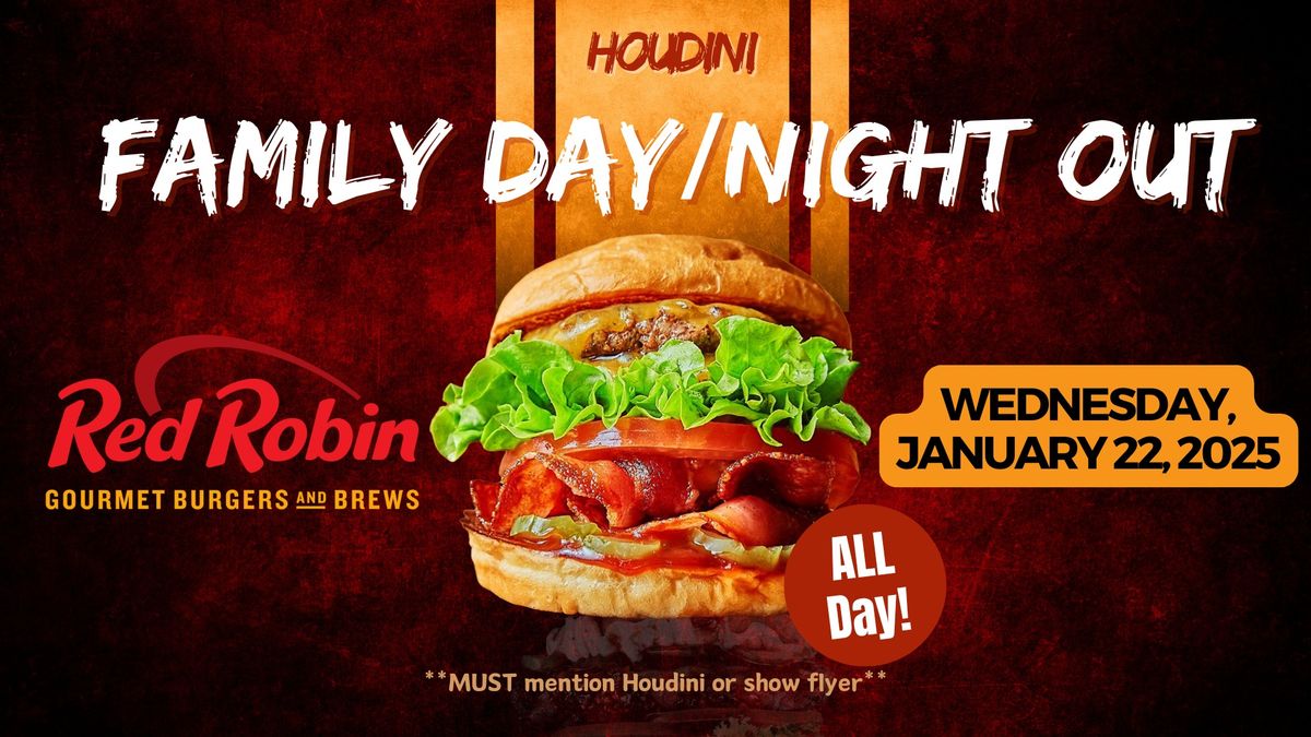 Houdini Family Day\/Night Out - Red Robin