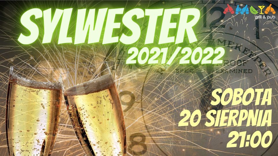 SYLWESTER 2021\/2022 W SIERPNIU!