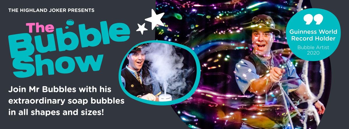 The Bubble Show - Edinburgh Fringe