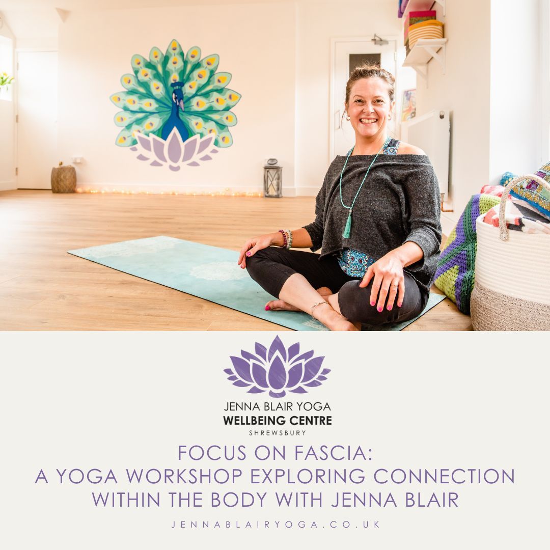 Focus On Fascia \u2014A Yoga Workshop Exploring Connection Within The Body with Jenna Blair