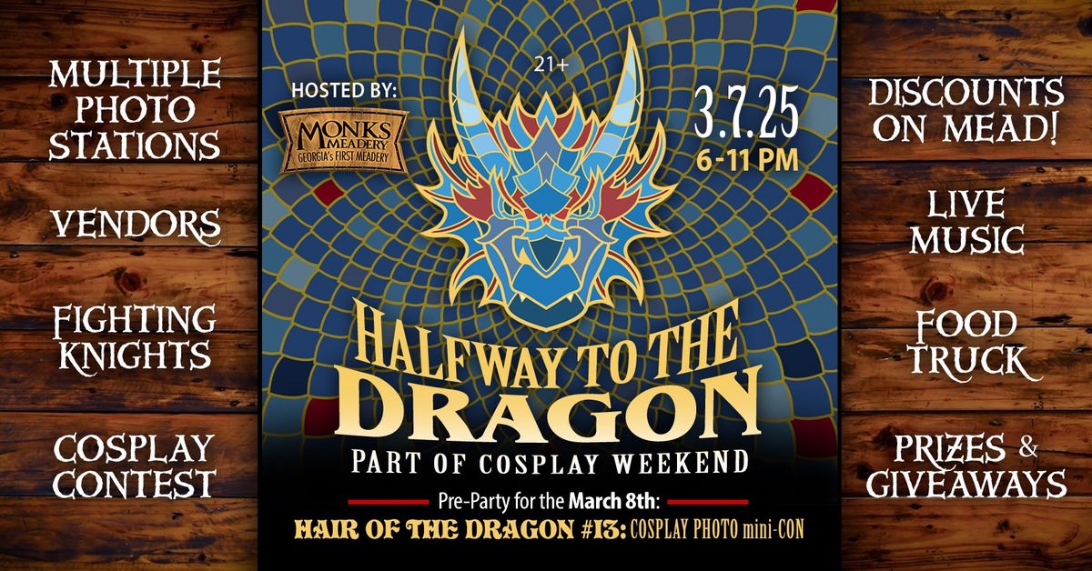 Halfway to the Dragon : Cosplay Weekend Cosplay Pre-Party