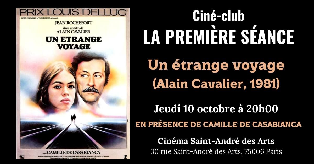 Cin\u00e9-club LA PREMI\u00c8RE S\u00c9ANCE #9 : Un \u00e9trange voyage (Alain Cavalier, 1981) 