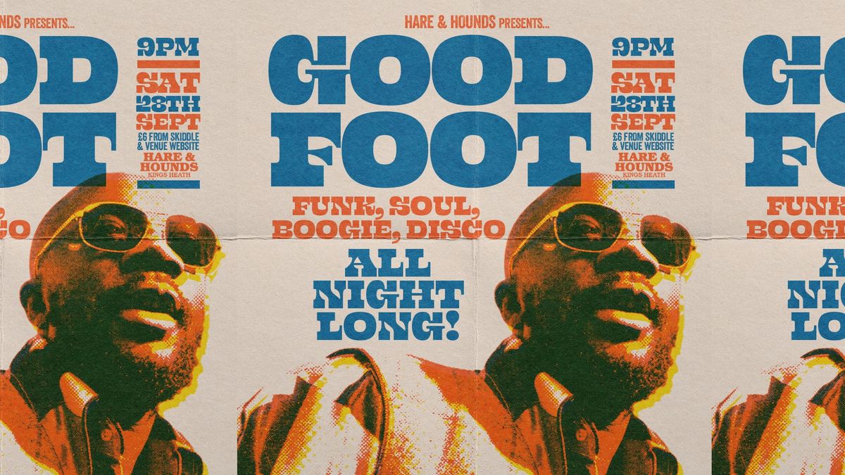 Good Foot - Funk, Soul, Disco & Boogie!