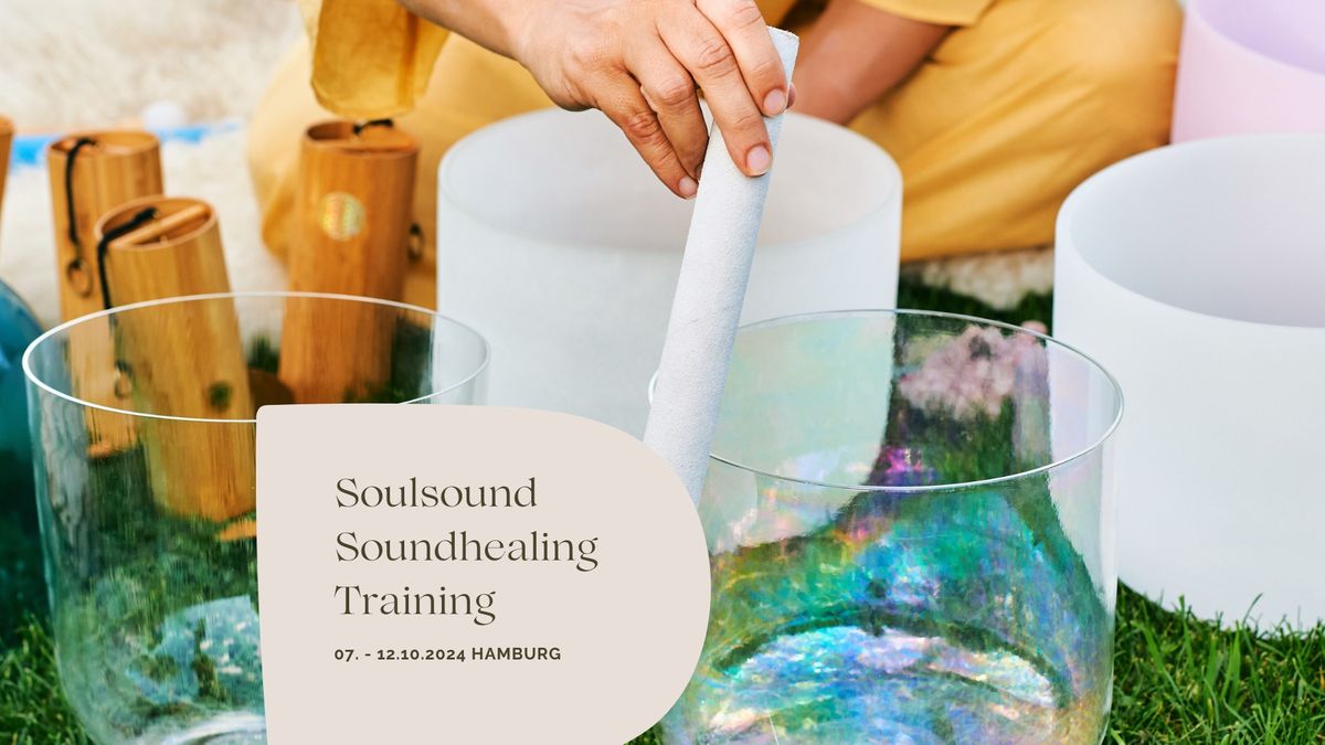 Soulsound \u2013 Soundhealing \u2013 Find the Sound of your Soul \u2013 Training mit Lisa Wolk