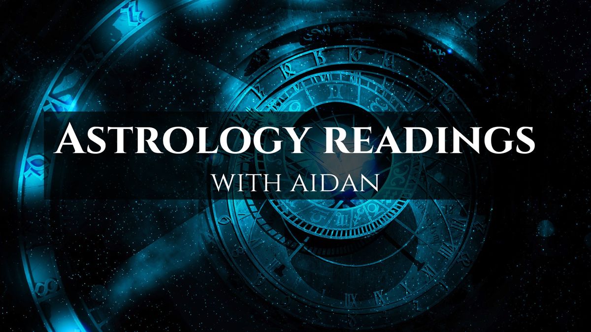 Astrology Readings with Aidan