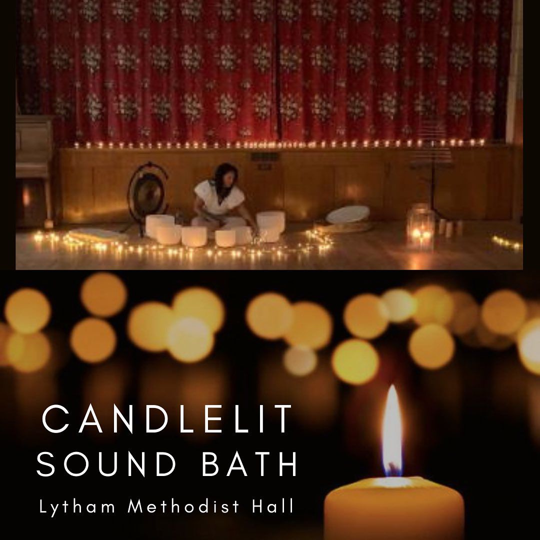 Candle Lit Sound Bath Journey at LYTHAM Methodist Church Hall