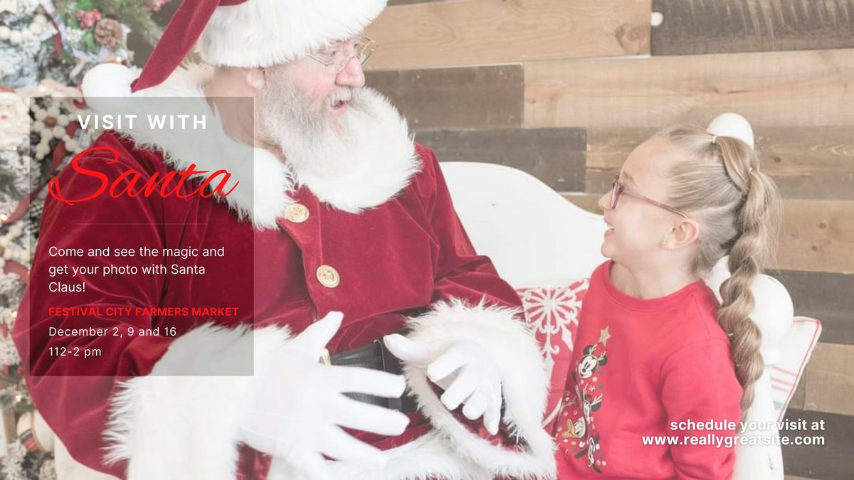 FREE Santa Visit and Photo Opportunity at Festival City Farmers Market