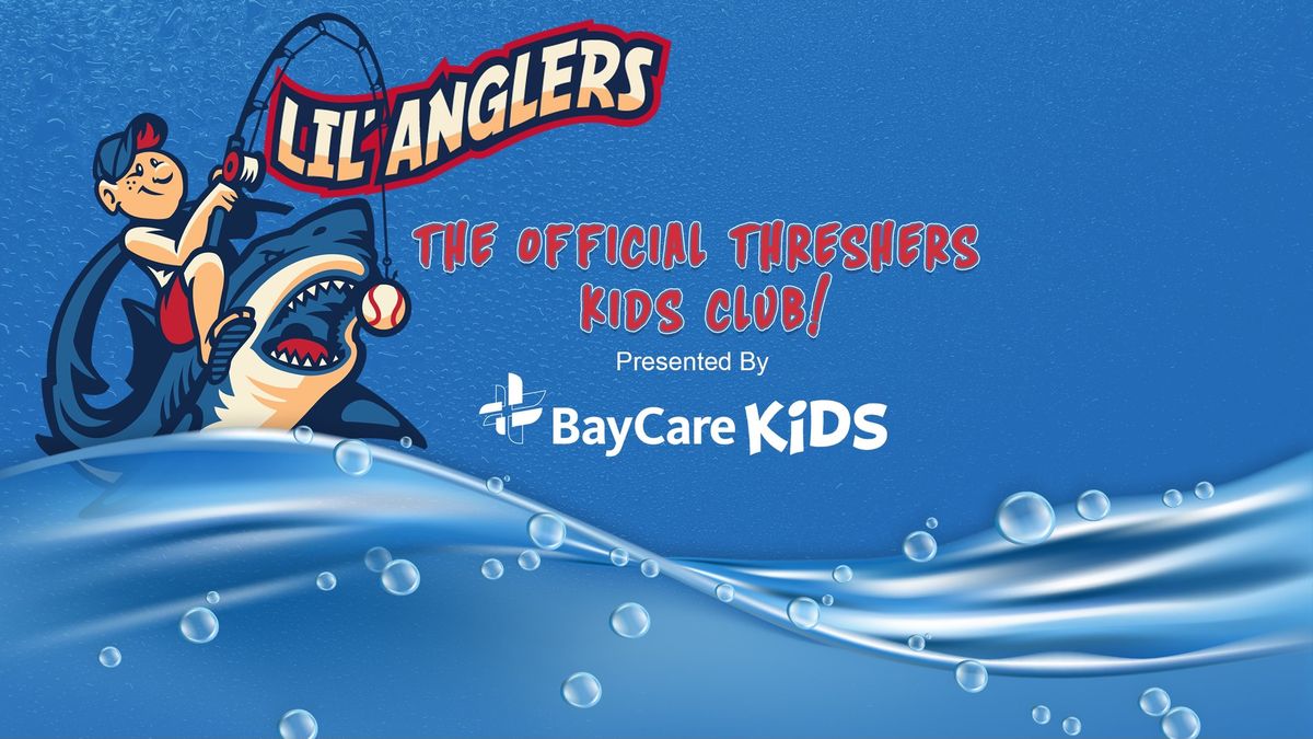 Lil Anglers Kids Club at Clearwater Threshers