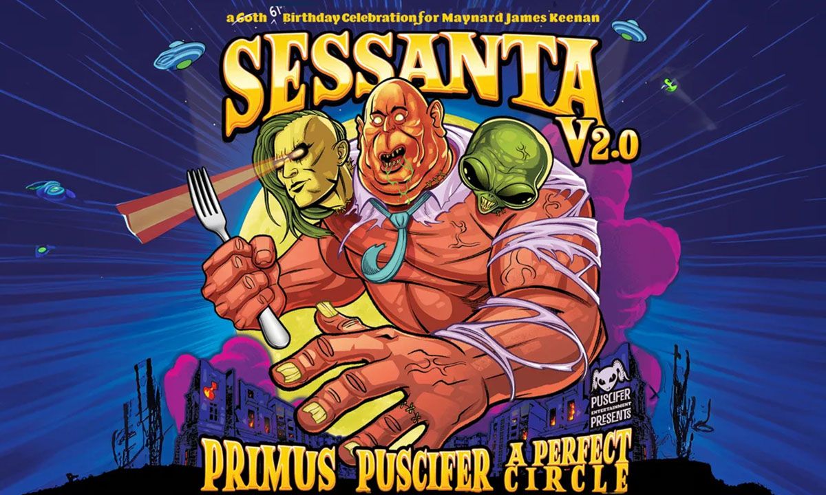 Sessanta V 2.0: Primus  Puscifer & A Perfect Circle