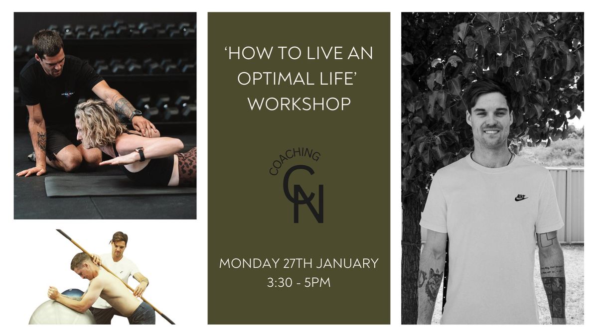 'How to Live an Optimal Life' Workshop