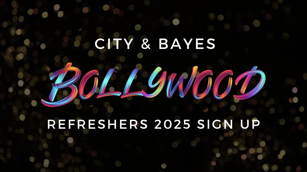 Bollywood Society Presents: City &amp; Bayes BOLLYWOOD REFRESHERS SIGN UP 2025 