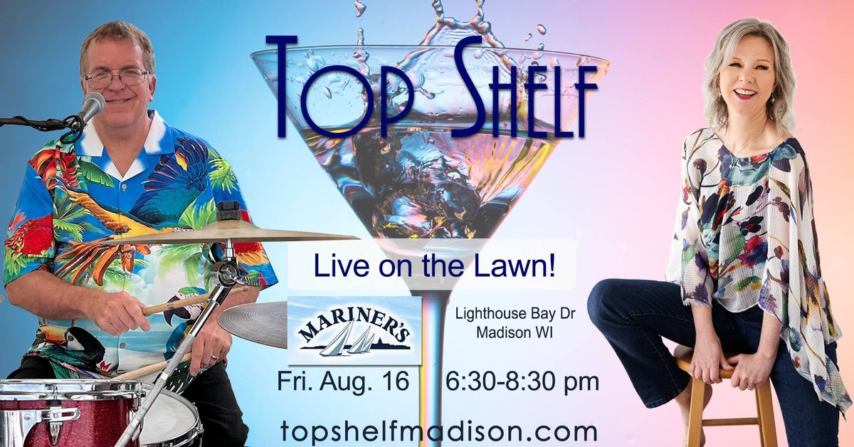 Top Shelf @ "Music on the Lawn" - Mariner's