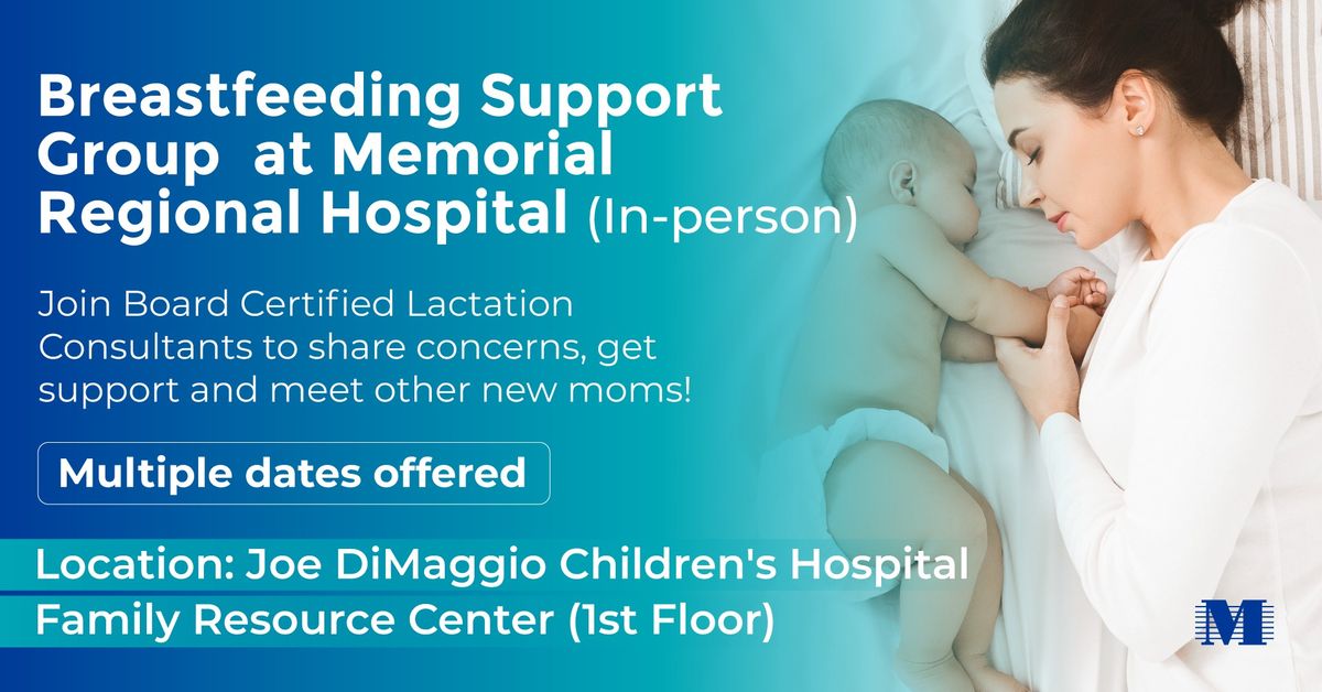 Breastfeeding Support Group: Memorial Regional Hospital (In-person)