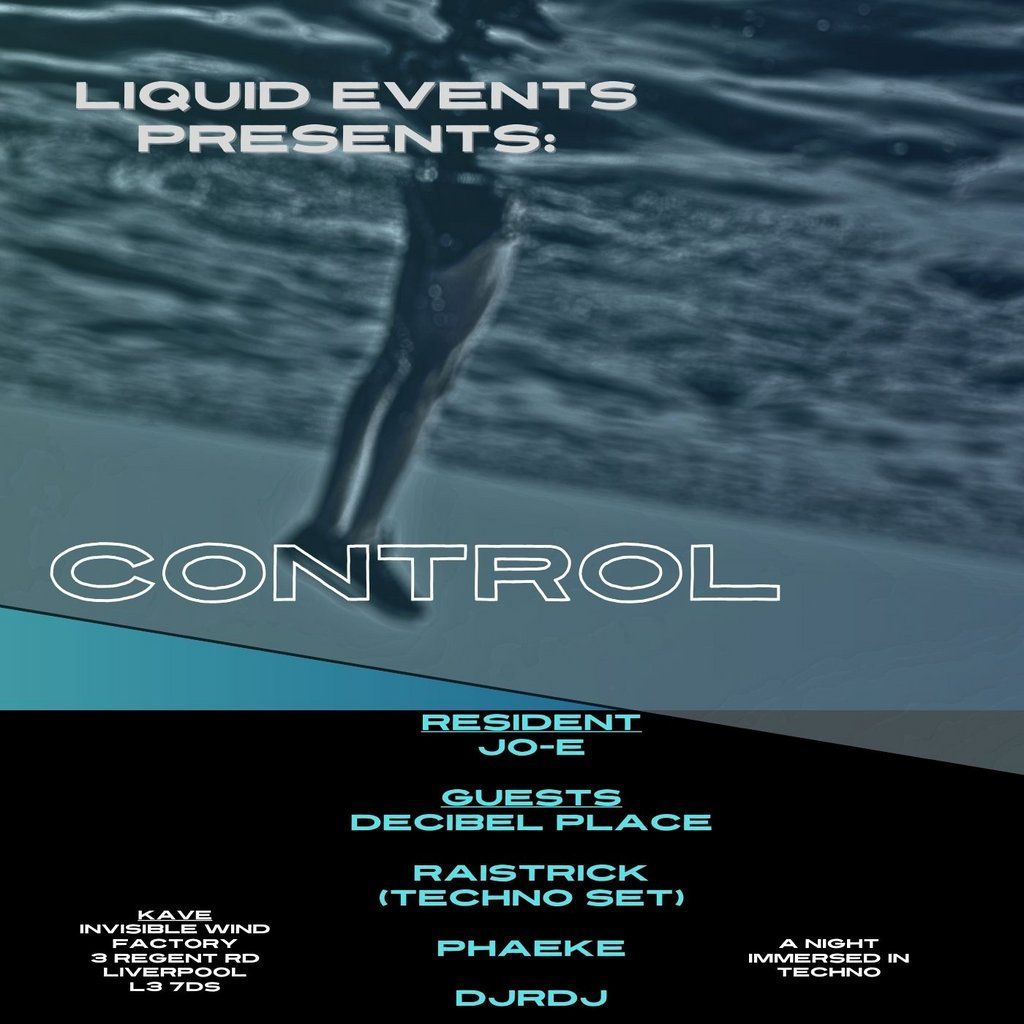 Liquid Events presents: Control