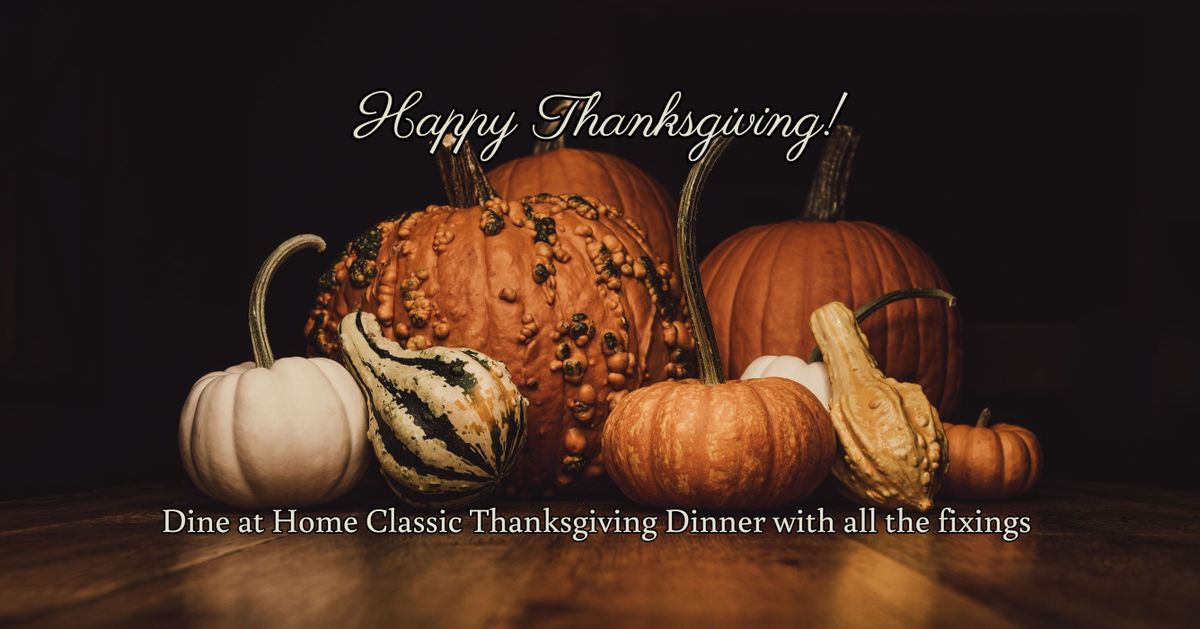 Thanksgiving Dine at Home Classic Dinner 