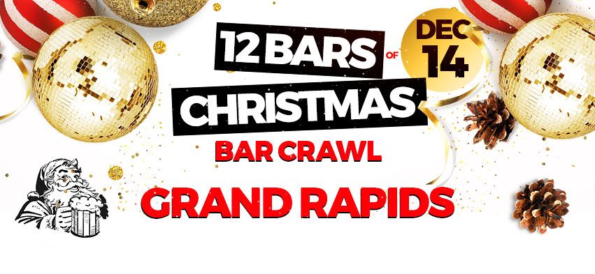 8th Annual 12 Bars of Christmas Crawl\u00ae - Grand Rapids