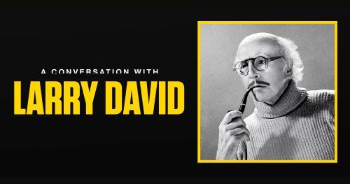 A Conversation with Larry David