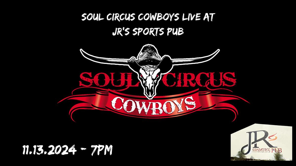 Soul Circus Cowboys LIVE at JR's Sports Pub