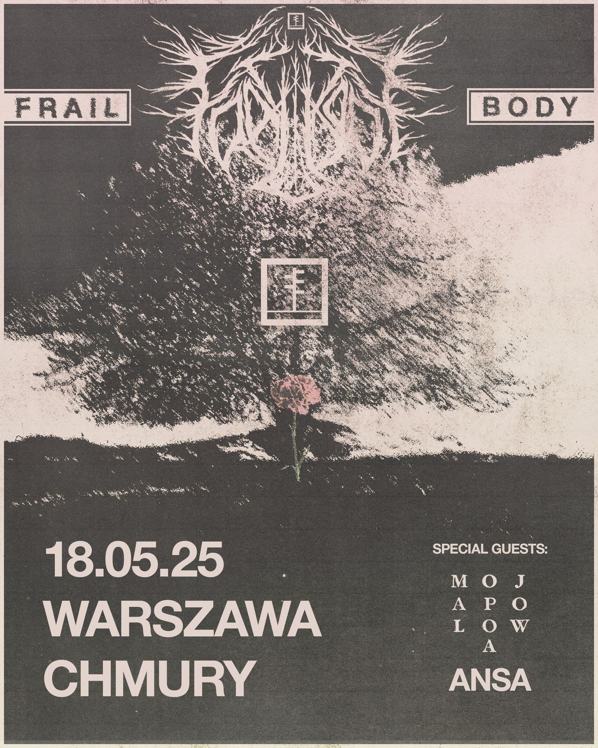 Frail Body (USA) \u2022 Ansa \u2022 Mojapo\u0142owa \/ 18.05 Chmury