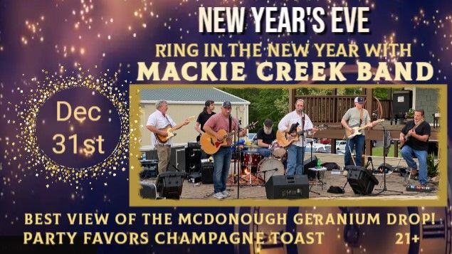 New Years Eve Party with Mackie Creek Band! Southern Roots, McDonough, GA