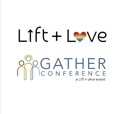 Lift+Love \/ Gather Conference