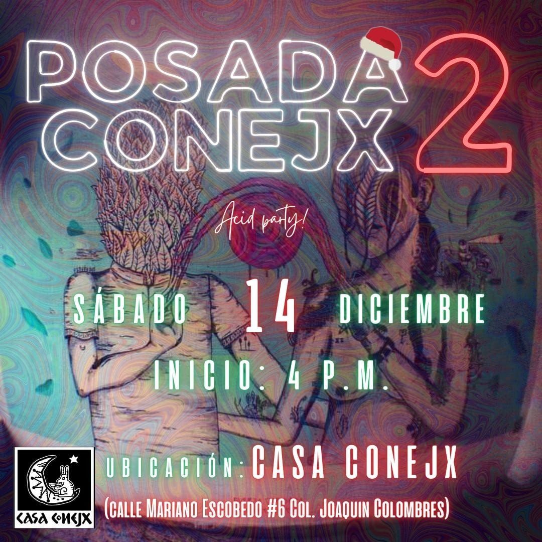 POSADA CONEJX \u2206 ACID PARTY 2DA EDICI\u00d3N 