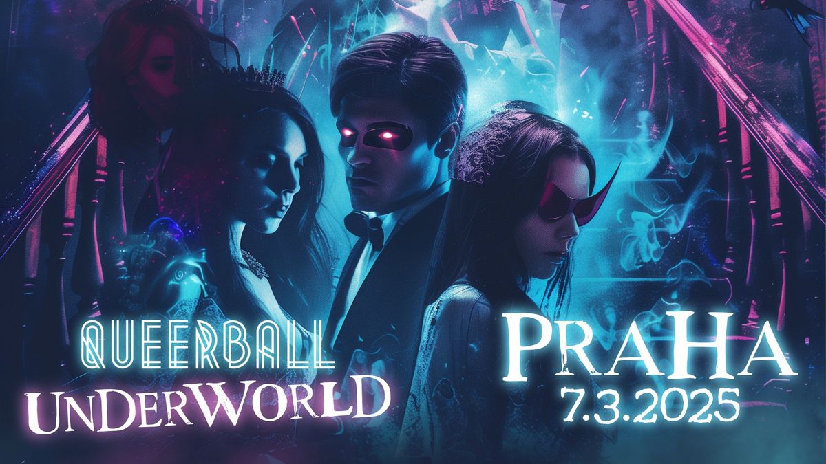 Queer Ball 2025 Underworld - Praha 7.3.2025