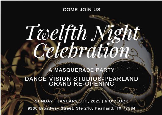 Twelfth Night Celebration - A Masquerade Party for Dance Vision Studios Pearland Grand Re-Opening