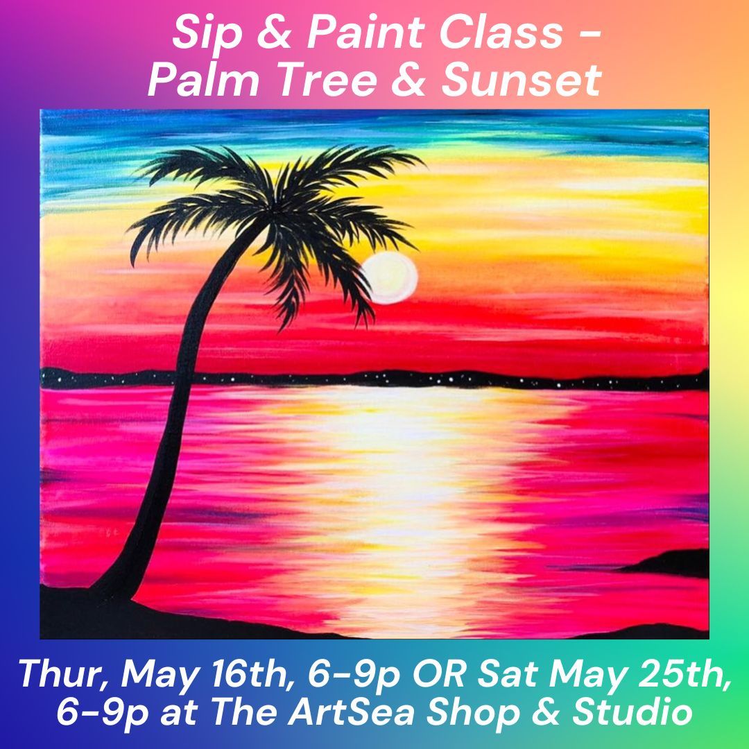 Sip & Paint Class - Palm Tree & Sunset