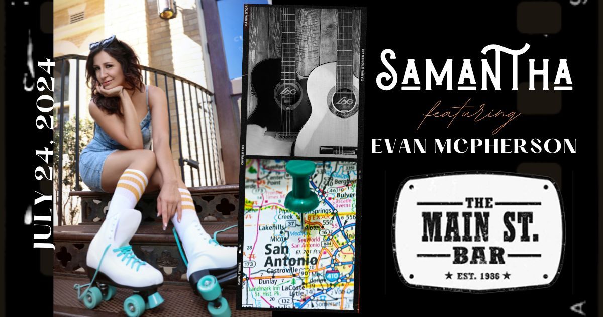 LIVE MUSIC SATX: SAMANTHA featuring EVAN McPHERSON