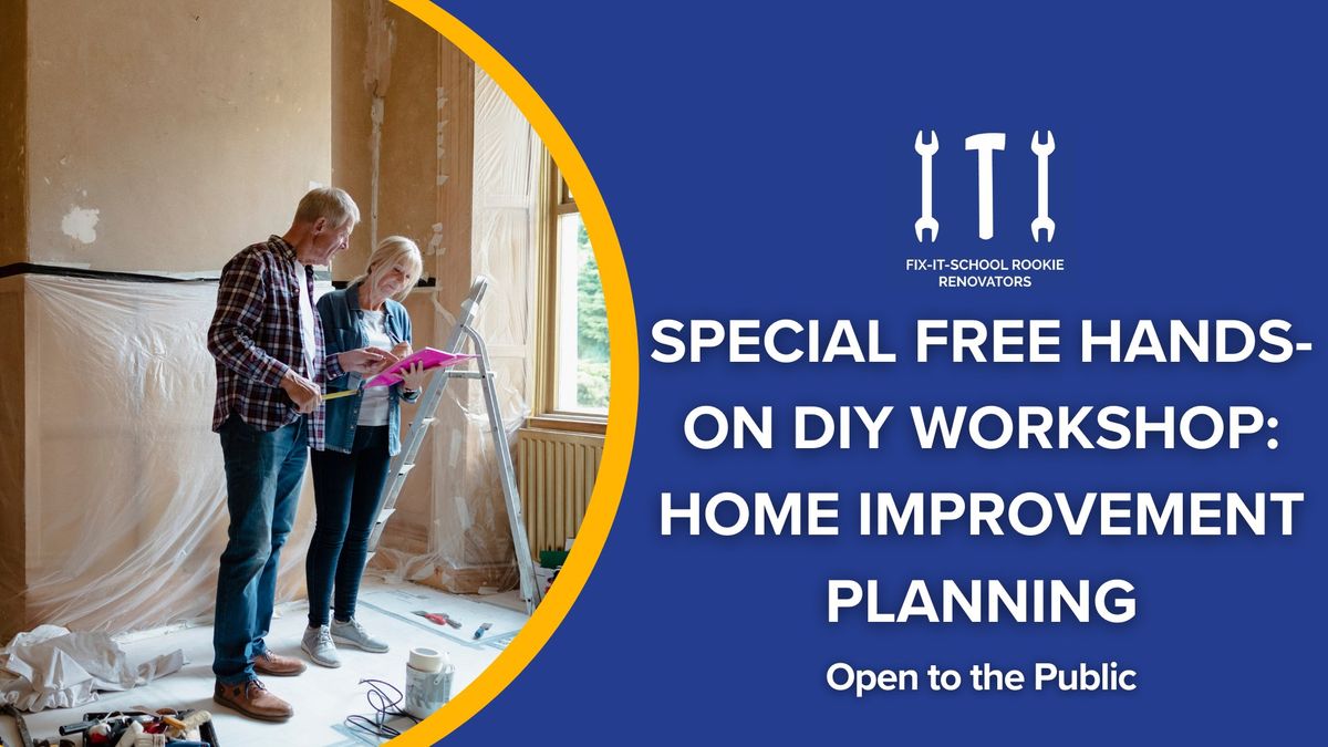 SPECIAL Free Hands-On DIY Workshop: Home Improvement Planning