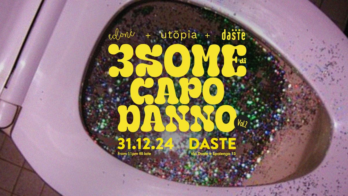 3SOME di CAPODANNO Vol. 2 | Edon\u00e9 + Ut\u014dpia + DASTE