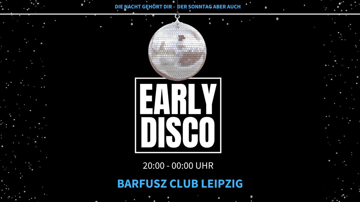 Early Disco - Party von 20 - 00Uhr \/ Barfusz Leipzig