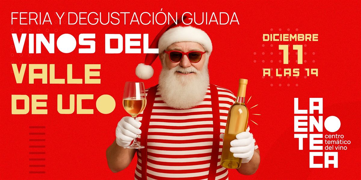 Feria y degustaci\u00f3n guiada: Vinos del Valle de Uco