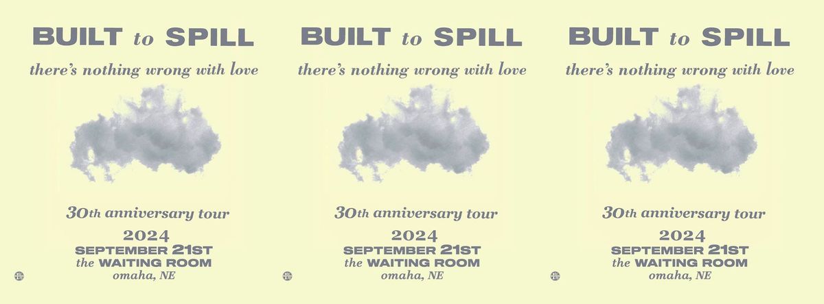 Built To Spill: There\u2019s Nothing Wrong With Love 30th Anniversary Tour