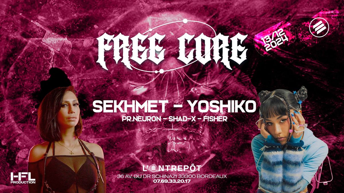 FREECORE W\/ SEKHMET \/ YOSHIKO \/ PR.NEURON \/ SHAD-X \/ F!SHER