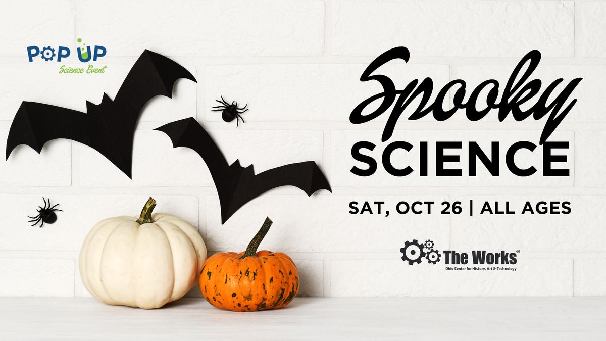 Pop-Up Science Event: Spooky Science