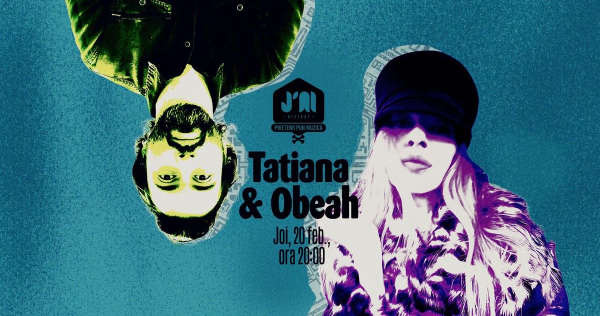 Tatiana & Obeah \u2022 Prietenii pun Muzic\u0103 la J'ai