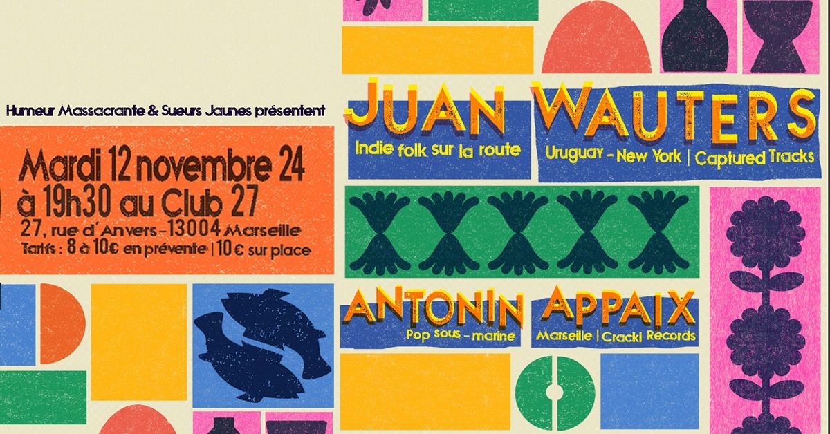 COMPLET : Juan Wauters + Antonin Appaix