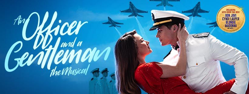 An Officer and a Gentleman The Musical | Southampton