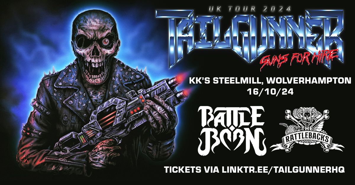 TAILGUNNER + Special Guests Battle Born Wolverhampton KK's Steel Mill