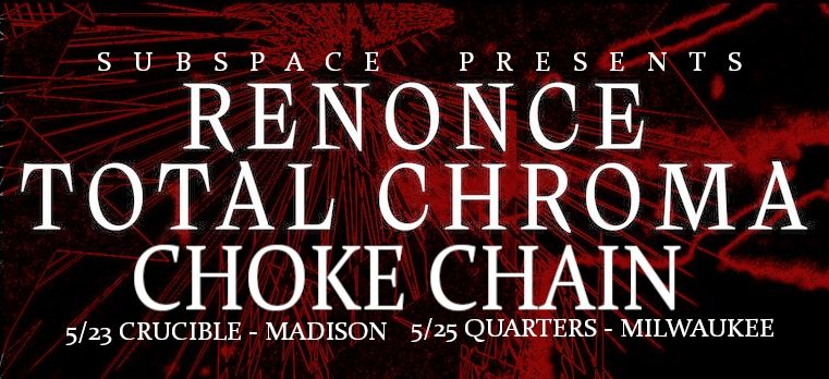 Renonce - Total Chroma - Choke Chain in Madison: Subspace Presents