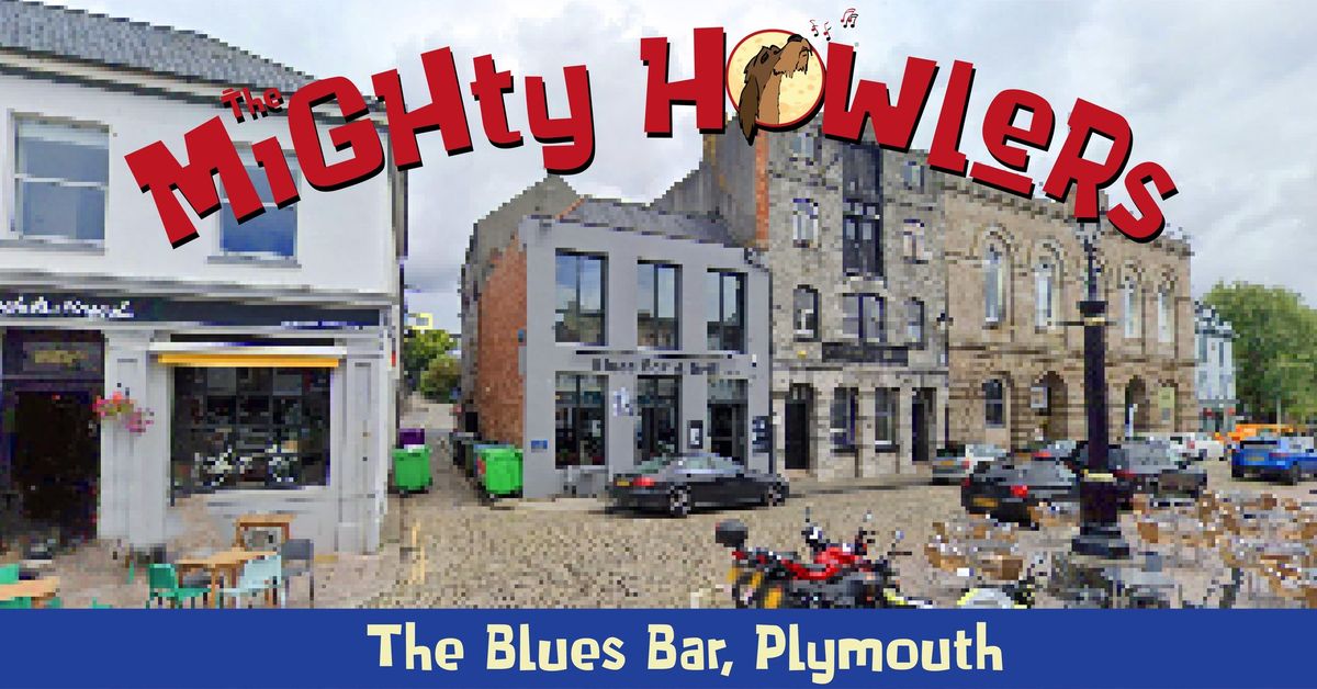 Howlin' at The Blues Bar, Plymouth!