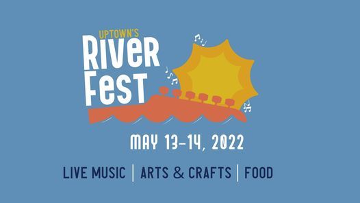 Riverfest 2022 Schedule Uptowns Riverfest 2022, Woodruff Park, Columbus, 13 May To 14 May