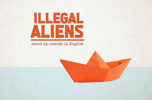 Illegal Aliens \u2022 International Stand up Comedy in English